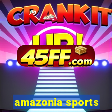 amazonia sports